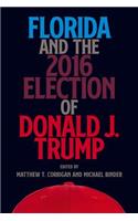 Florida and the 2016 Election of Donald J. Trump