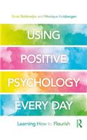 Using Positive Psychology Every Day