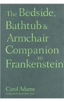 Bedside, Bathtub and Armchair Companion to "Frankenstein"