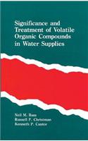 Significance and Treatment of Volatile Organic Compounds in Water Supplies