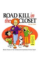 Road Kill in the Closet