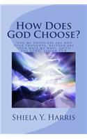 How Does God Choose?