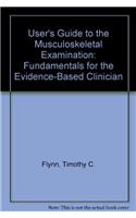 User's Guide to the Musculoskeletal Examination: Fundamentals for the Evidence-Based Clinician