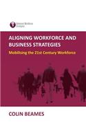 Aligning Workforce and Business Strategies