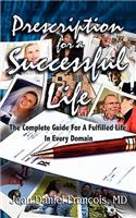 Prescription For A Successful Life