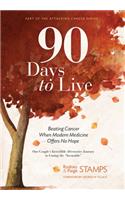 90 Days to Live