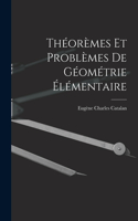 Théorèmes Et Problèmes De Géométrie Élémentaire