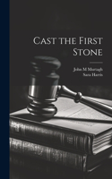 Cast the First Stone