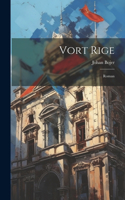 Vort Rige; Roman