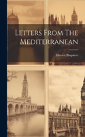 Letters From The Mediterranean