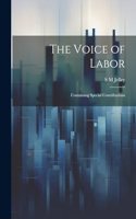 Voice of Labor; Containing Special Contributions