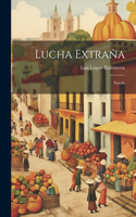 Lucha Extraña