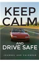 Keep Calm and Drive Safe