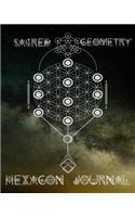 Sacred Geometry Hexagon Journal: Large and Small Hexagonal Grid Pages-Plus Blank Lined Pages for Sacred Geometry Drawings and Meditation Notes