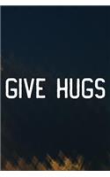 Give Hugs