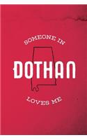 Someone in Dothan loves me