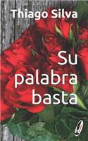 Su palabra basta