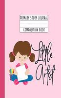 Primary Story Journal Composition Book Little Artist