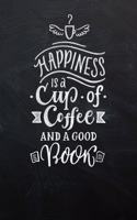 Happiness Is a Cup of Coffee and a Good Book