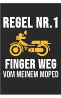 Regel Nr.1 Finger Weg Von Meinem Moped
