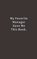 My Favorite Manager Gave Me This Book.
