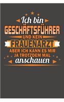 Ich Bin Geschäftsführer Und Kein Frauenarzt Aber Ich Kann Es Mir Ja Trotzdem Mal Anschauen