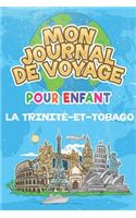 Mon Journal de Voyage la Trinité-et-Tobago Pour Enfants: 6x9 Journaux de voyage pour enfant I Calepin à compléter et à dessiner I Cadeau parfait pour le voyage des enfants en Trinité-et-Tobago