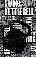 Kettlebell Journal: Cool Blank Lined Kettlebell Lovers Notebook for Practitioner and Instructor