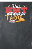 This EMT will work for Tacos