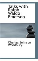 Talks with Ralph Waldo Emerson