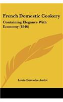 French Domestic Cookery