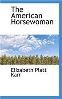 The American Horsewoman