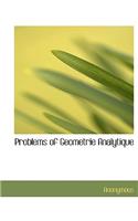 Problems of Geometrie Analytique