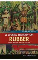 A World History of Rubber