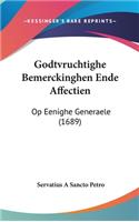 Godtvruchtighe Bemerckinghen Ende Affectien