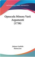 Opuscula Minora Varii Argumenti (1738)