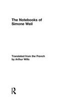 The Notebooks of Simone Weil