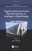 Organic Nanostructured Thin Film Devices and Coatings for Clean Energy