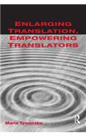 Enlarging Translation, Empowering Translators