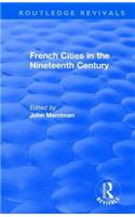 Routledge Revivals: French Cities in the Nineteenth Century (1981)