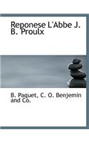 Reponese L'Abbe J. B. Proulx
