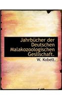Jahrbucher Der Deutschen Malakozoologischen Gesllschaft.