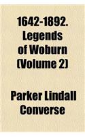 1642-1892. Legends of Woburn (Volume 2)