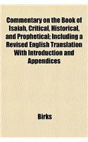 Commentary on the Book of Isaiah, Critical, Historical, and Prophetical; Including a Revised English Translation with Introduction and Appendices: (English)