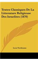 Textes Classiques De La Litterature Religieuse Des Israelites (1870): (French)