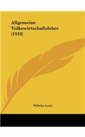 Allgemeine Volkswirtschaftslehre (1910)