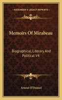 Memoirs of Mirabeau: Biographical, Literary and Political V4