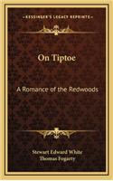 On Tiptoe: A Romance of the Redwoods