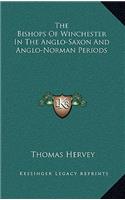 The Bishops of Winchester in the Anglo-Saxon and Anglo-Norman Periods