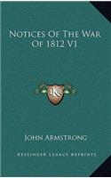 Notices of the War of 1812 V1